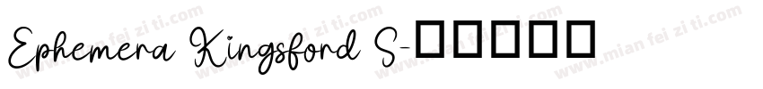Ephemera Kingsford S字体转换